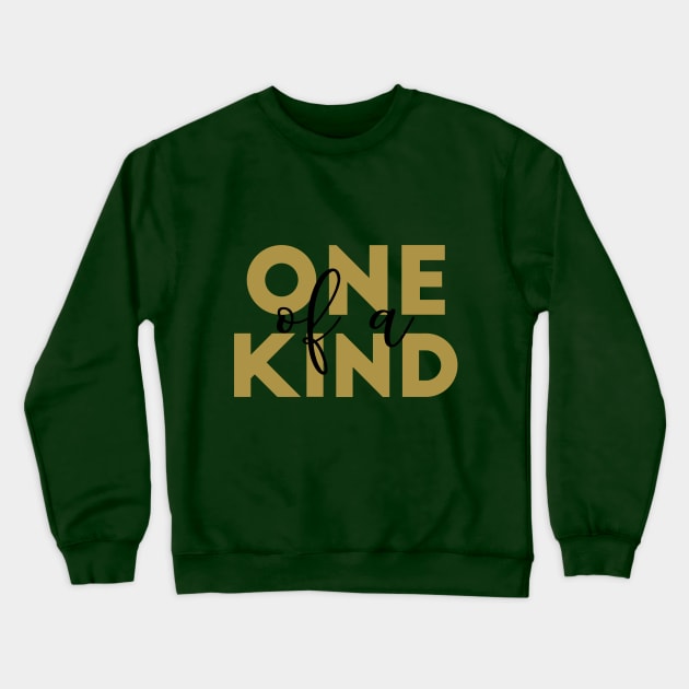 One Of A Kind Crewneck Sweatshirt by PeppermintClover